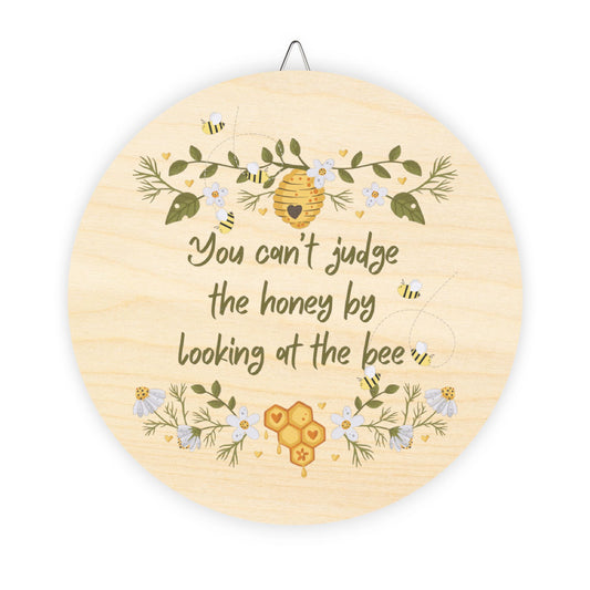 Rustic Wood Wall Sign - "You Can't Judge the Honey by Looking at the Bee" - Perfect for Bee Lovers & Nature Enthusiasts