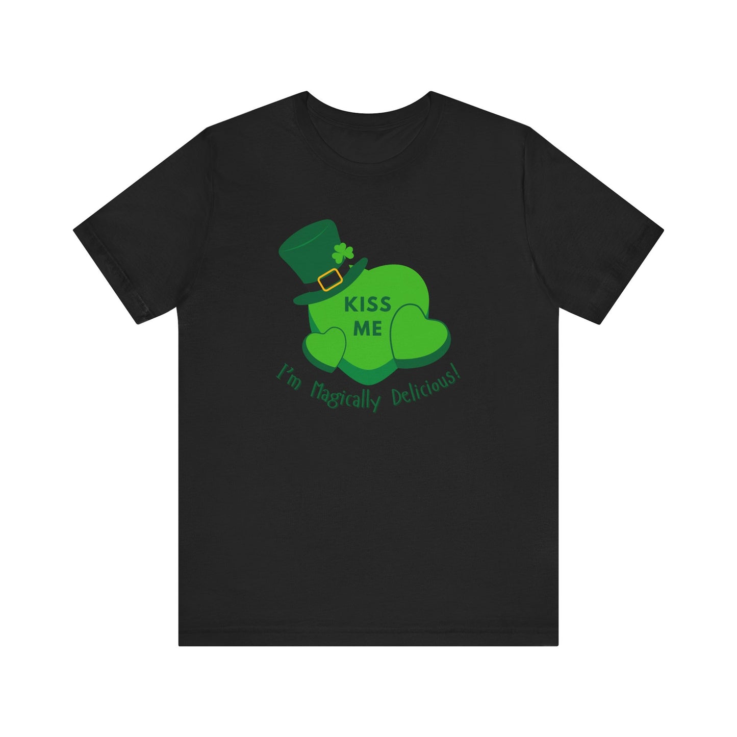 St. Patrick's Day Flirty Funny Unisex Tee - "KISS ME I'm Magically Delicious" Bella Canva T-Shirt