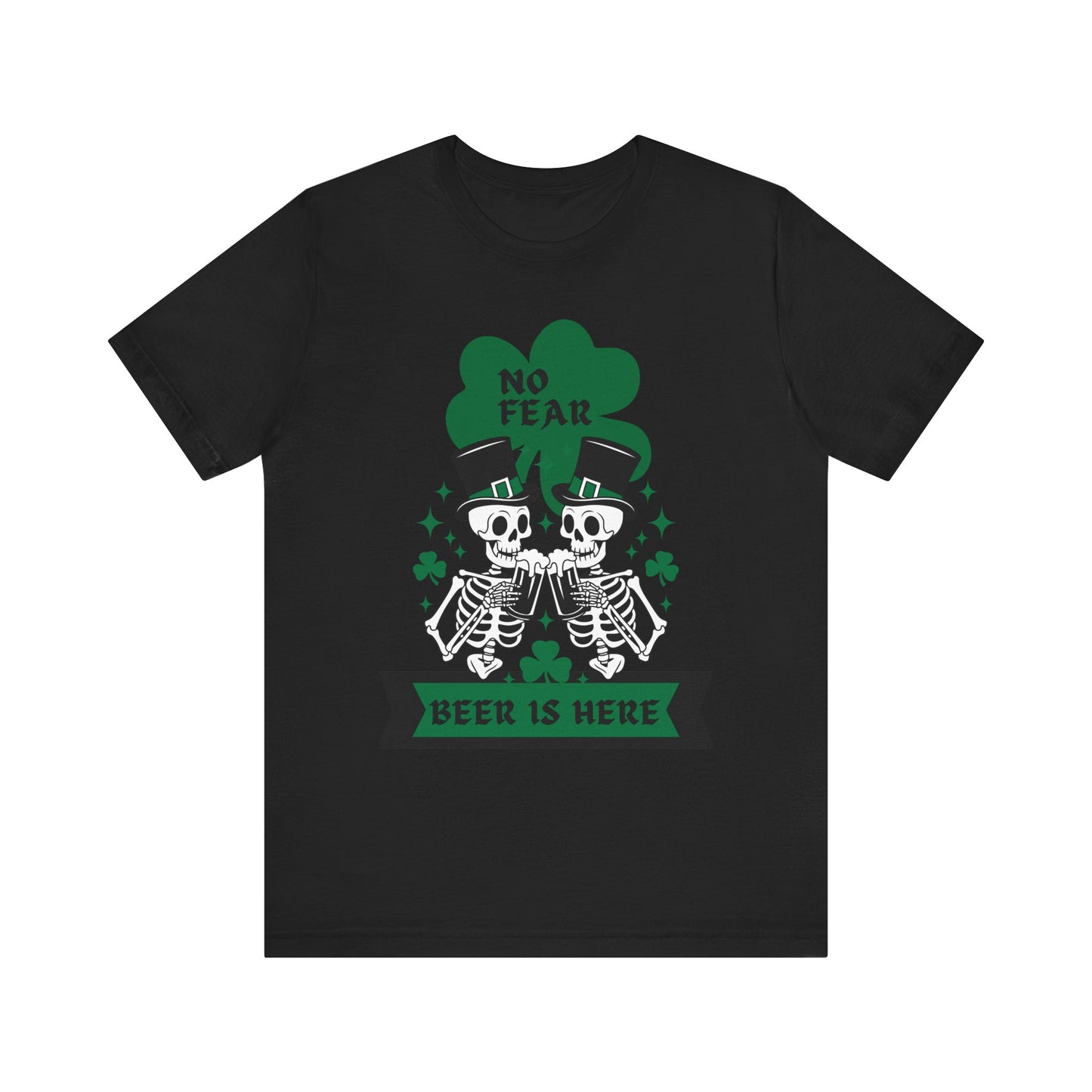 St. Patrick's Day "No Fear, Beer Is Here" Skeletons Tee - Bella Canva Unisex Jersey Short Sleeve Shirt