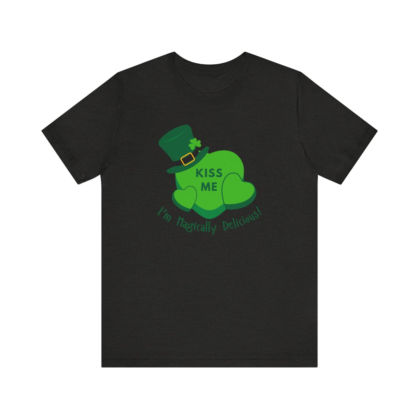 St. Patrick's Day Flirty Funny Unisex Tee - "KISS ME I'm Magically Delicious" Bella Canva T-Shirt